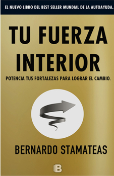 Paperback Tu Fuerza Interior: Potencia Tus Fortalezas Para Lograr El Cambio / Your Inner Strength [Spanish] Book