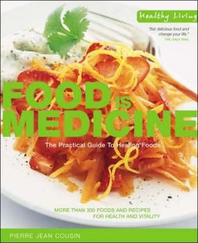 Hardcover Food Is Medicine. Pierre Jean Cousin Book