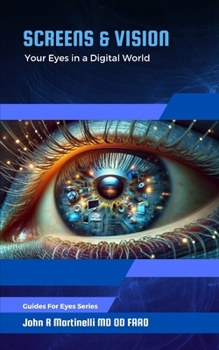 Screens & Vision: Your Eyes in a Digital World (Guides For Eyes)