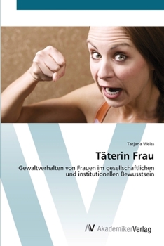 Paperback Täterin Frau [German] Book