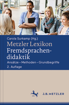 Hardcover Metzler Lexikon Fremdsprachendidaktik: Ansätze - Methoden - Grundbegriffe [German] Book
