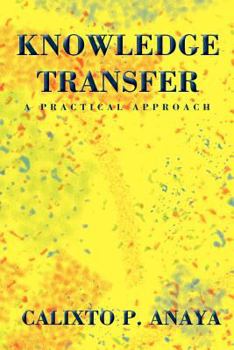 Paperback Knowledge Transfer: A Practical Approach Book