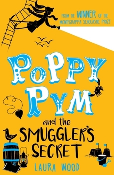 Poppy Pym and the Smuggler's Secret - Book #3 of the Poppy Pym