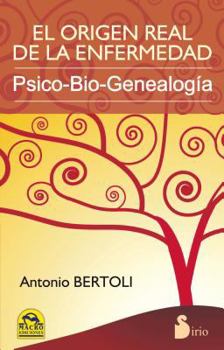 Paperback El Origen Real de la Enfermedad: Psico-Bio-Genealogia = The Real Origin of the Disease [Spanish] Book