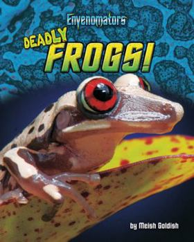Library Binding Deadly Frogs! Book