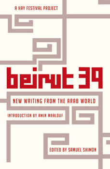 Paperback Beirut 39: New Writing from the Arab World Book