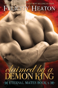 Claimed by a Demon King - Book #2 of the Eternal Mates