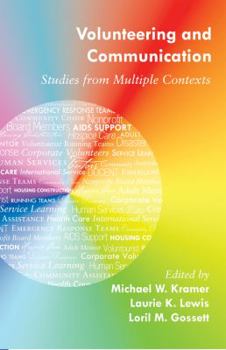 Paperback Volunteering and Communication: Studies from Multiple Contexts Book