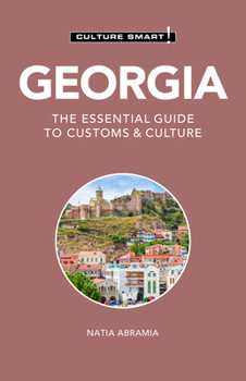 Paperback Georgia - Culture Smart!: The Essential Guide to Customs & Culture Book