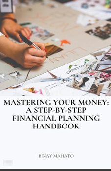 Paperback Mastering Your Money: A Step-by-Step Financial Planning Handbook Book