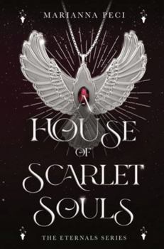 A House of Scarlet Souls (Eternals) - Book #1 of the Eternals
