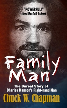 Paperback Family Man: The Un-real Story of Charles Manson's Right-hand Man Book