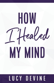 Paperback How I Healed My Mind Book