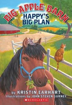 Happy's Big Plan (Big Apple Barn) - Book #2 of the Big Apple Barn