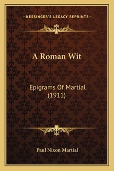 Paperback A Roman Wit: Epigrams Of Martial (1911) Book