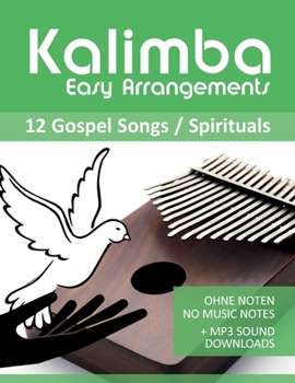 Paperback Kalimba Easy Arrangements - 12 Gospel Songs / Spirituals: Ohne Noten - No Music Notes + MP3-Sound Downloads Book