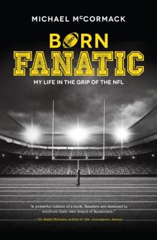 Paperback Born Fanatic: My Life in the Grip of the NFL Book