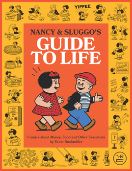 Paperback Nancy and Sluggo's Guide to Life: Comics about Money, Food, and Other Essentials Book