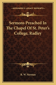 Paperback Sermons Preached In The Chapel Of St. Peter's College, Radley Book