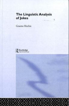 The Linguistic Analysis of Jokes (Routledge Studies in Linguistics, 2) - Book  of the Routledge Studies in Linguistics