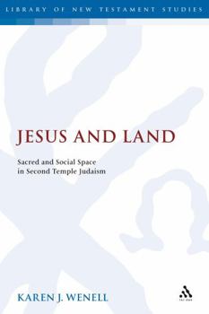 Hardcover Jesus and Land: Sacred and Social Space in Second Temple Judaism Book