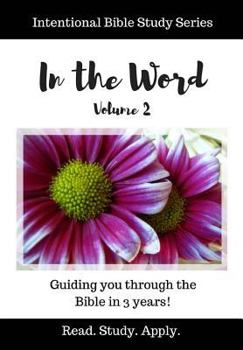 Paperback In the Word (Intentional Bible Study Series Vol. 2) Book