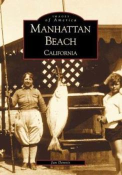 Manhattan Beach - Book  of the Images of America: California