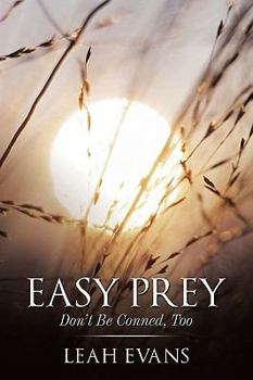 Paperback Easy Prey: Don't Be Conned, Too Book