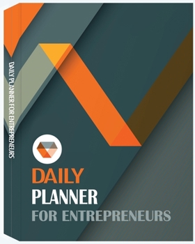 Paperback Daily Planner for Entrepreneurs: 1 Year Planner and Organizer, Daily Goals Tasks and Progress Tracker, Great Planner for Entrepreneurs Book