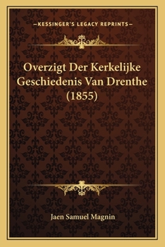 Paperback Overzigt Der Kerkelijke Geschiedenis Van Drenthe (1855) [Dutch] Book