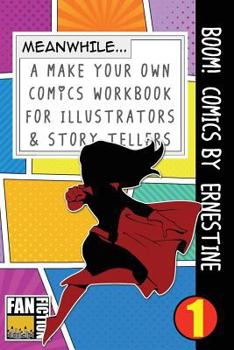 Paperback Boom! Comics by Ernestine: A What Happens Next Comic Book for Budding Illustrators and Story Tellers Book