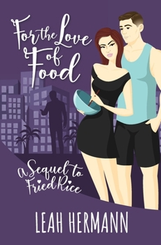 Paperback For the Love of Food: A Sequel to Fried Rice Book