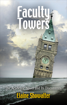 Paperback Faculty Towers: The Academic Novel and Its Discontents Book