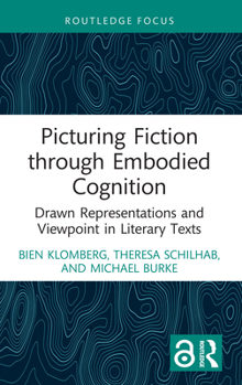 Paperback Picturing Fiction through Embodied Cognition: Drawn Representations and Viewpoint in Literary Texts Book