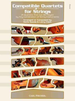 Compatible Quartets for Strings: 21 Quartets That Can Be Played by Any Combination of String Instruments - Violin (MUSIQUE D'ENSEM)