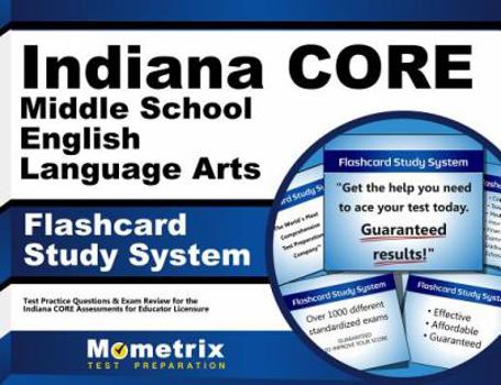 Paperback Indiana Core Middle School English Language Arts Flashcard Study System: Indiana Core Test Practice Questions & Exam Review for the Indiana Core Asses Book