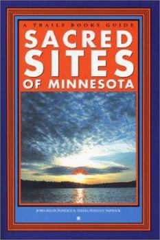 Paperback Sacred Sites of Minnesota (Trails Books Guide) Book