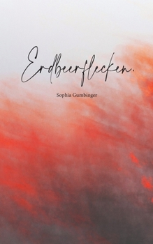 Paperback Erdbeerflecken.: Eine Gedicht- und Gedankensammlung [German] Book