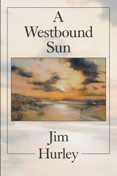 Paperback A Westbound Sun: Short Stories, Memoirs and Poems Book