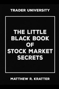 Paperback The Little Black Book of Stock Market Secrets Book