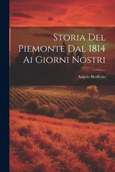 Paperback Storia Del Piemonte Dal 1814 Ai Giorni Nostri [Italian] Book