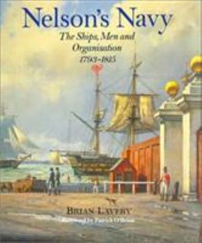 Paperback Nelson's Navy: The Ships, Men, and Organisation, 1793-1815 Book