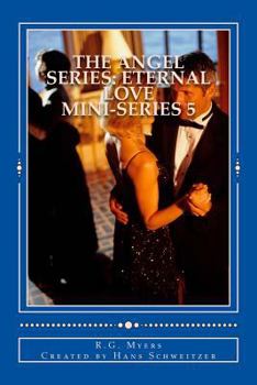 Paperback The Angel Series: Eternal Love: Mini-Series Book