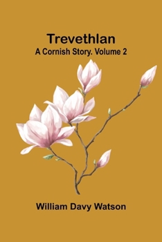 Paperback Trevethlan: A Cornish Story. Volume 2 Book