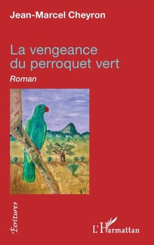Paperback La vengeance du perroquet vert [French] Book