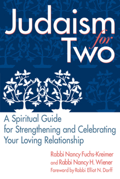 Paperback Judaism for Two: A Spiritual Guide for Strengthening & Celebrating Your Loving Relationship Book