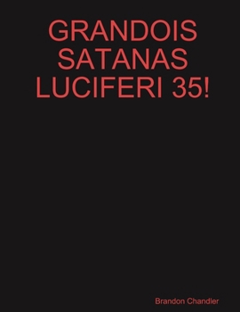 Paperback Grandois Satanas Luciferi 35! Book