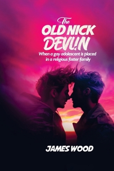 Paperback The Old Nick Devlin: When a gay adolescent is placed in a religious foster family Book