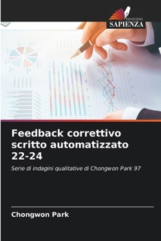 Feedback correttivo scritto automatizzato 22-24 (Italian Edition)