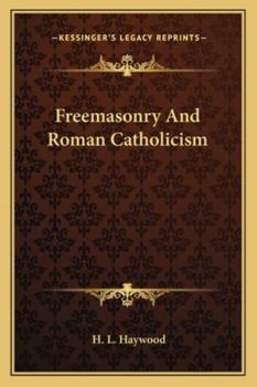 Paperback Freemasonry And Roman Catholicism Book